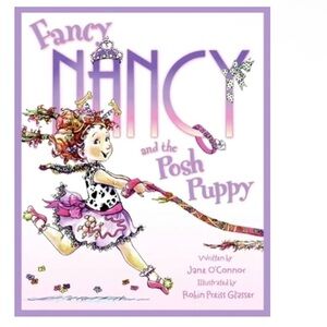Fancy Nancy and The Posh Puppy By Jane O’Connor - Like New! -Published 2007